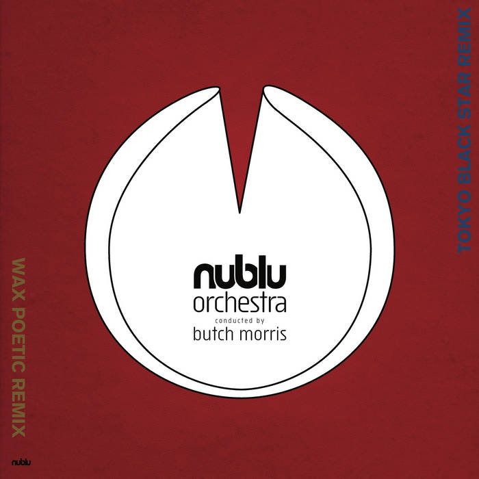 NUBLU ORCHESTRA CONDUCTED BY BUTCH MORRIS - Sketches of NYC [Tokyo Black Star Remix] cover 